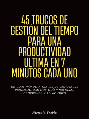 cover image of 45 Trucos de Gestión del Tiempo para una Productividad Ultima en 7 Minutos Cada Uno